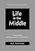 Life in the Middle: "Living faithfully between promise and fulfillment!" (The Issachar Series on Christian Living)