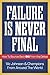 Failure Is Never Final: How...