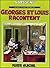 Georges et Louis racontent,...