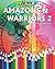 Amazons And Warriors 2: Adult Coloring Book (Amazons & Warriors Adult Coloring Books)