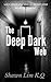 The Deep Dark Web: The Insi...