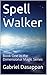 Spell Walker: Book One in the Dimensional Magic Series