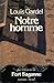 Notre homme by Louis Gardel