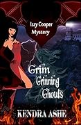 Grim Grinning Ghouls: An Izzy Cooper Novel