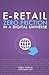 E-Retail Zero Friction In A Digital Universe