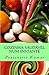 Cozinha Saudável Num Instante: Manual Completo Sem Dietas Ou Modismos (Portuguese Edition)