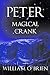 Peter: Magical Crank (Peter: A Darkened Fairytale, Vol 10): Short Poems & Tiny Thoughts