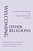 Welcoming Other Religions: ...
