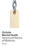 Outside Mental Health by Will Hall