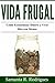 Vida Frugal: Cómo Economizar Dinero y Vivir Más Con Menos. (Spanish Edition)