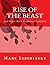 Rise of The Beast: And Other Bible Prophesies Fullfilled