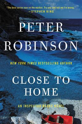 Close to Home: A Novel of Suspense – An Unforgettable Psychological Crime Thriller About Inspector Banks and Buried Secrets (Inspector Banks Novels, 13)