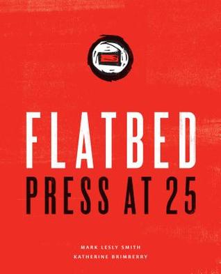 Flatbed Press at 25 (Hardcover)