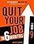 Quit Your Job in 6 Months: Book 1 - Why You Should Quit Your Job and How You Can