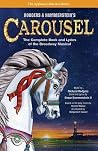 Rodgers & Hammerstein's Carousel: The Complete Book and Lyrics of the Broadway Musical (Applause Libretto Library)