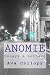 Anomie: Essays & Letters