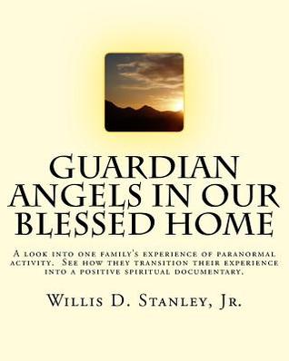 Guardian Angels in Our Blessed Home: Guardian Angels in Our Blessed Home: A look into one family's experience of paranormal activity. See how they ... into a positive spiritual documentary.