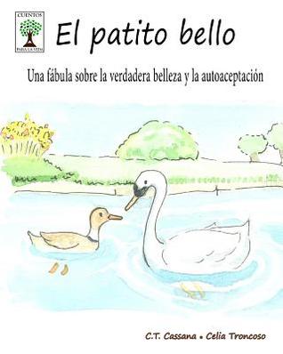 El patito bello: Una fábula sobre la verdadera belleza y la autoaceptación (Cuentos para la vida)