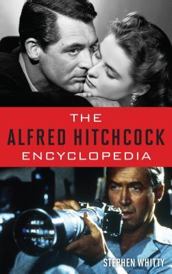 The Alfred Hitchcock Encyclopedia (Hardcover)