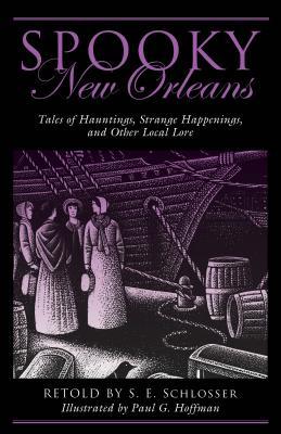 Spooky New Orleans: Tales of Hauntings, Strange Happenings, and Other Local Lore (Paperback)