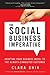 The Social Business Imperat...