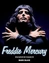 Freddie Mercury by Mark Blake