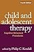 Child and Adolescent Therapy, Fourth Edition: Cognitive-Behavioral Procedures