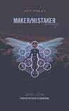 Maker/Mistaker Anthology: From Depression to Awakening