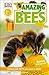 Amazing Bees (DK Readers L2) by Sue Unstead