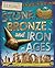 Explore!: Stone, Bronze and Iron Ages