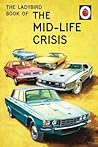 The Ladybird Book of the Mid-Life Crisis by Jason A. Hazeley