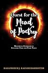 Quest for the Mead of Poetry by Hallfridur J Ragnheidardottir
