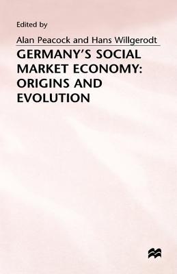 Germany's Social Market Economy: Origins and Evolution (Trade Policy Research Centre)