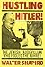 Hustling Hitler: The Jewish...