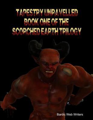 Scorched Earth: Tapestry Unravelled