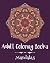 Adult Coloring Books: Mandalas