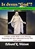 Is Jesus "God"? (Vol 2) by Edward K. Watson