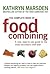 The Complete Book of Food Combining: A New, Easy-To-Use Guide to the Most Successful Diet Ever