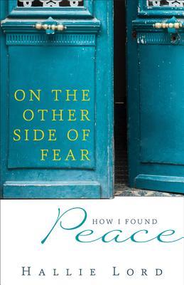 On the Other Side of Fear: How I Found Peace (Paperback)