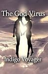 The God Virus by Justin R. Smith The God Virus by Justin R. Smith