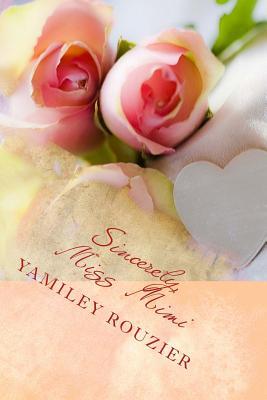 Sincerely, Miss Mimi: Collection of Poems