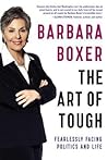 The Art of Tough by Barbara Boxer