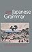 Making Sense of Japanese Grammar: A Clear Guide through Common Problems
