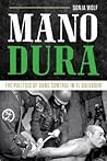 Mano Dura: The Po...