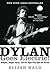 Dylan Goes Electric!: The I...