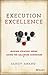 Execution Excellence: Making Strategy Work Using the Balanced Scorecard