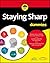 Staying Sharp For Dummies