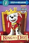 King for a Day! (PAW Patrol) (Step into Reading)