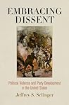 Embracing Dissent: Political Violence and Party Development in the United States