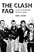 The Clash FAQ: All That's Left to Know About the Clash City Rockers